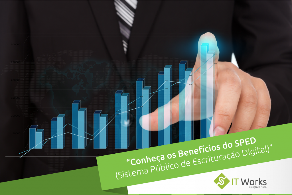 Conheça os Benefícios do Sistema Público de Escrituração Digital – SPED