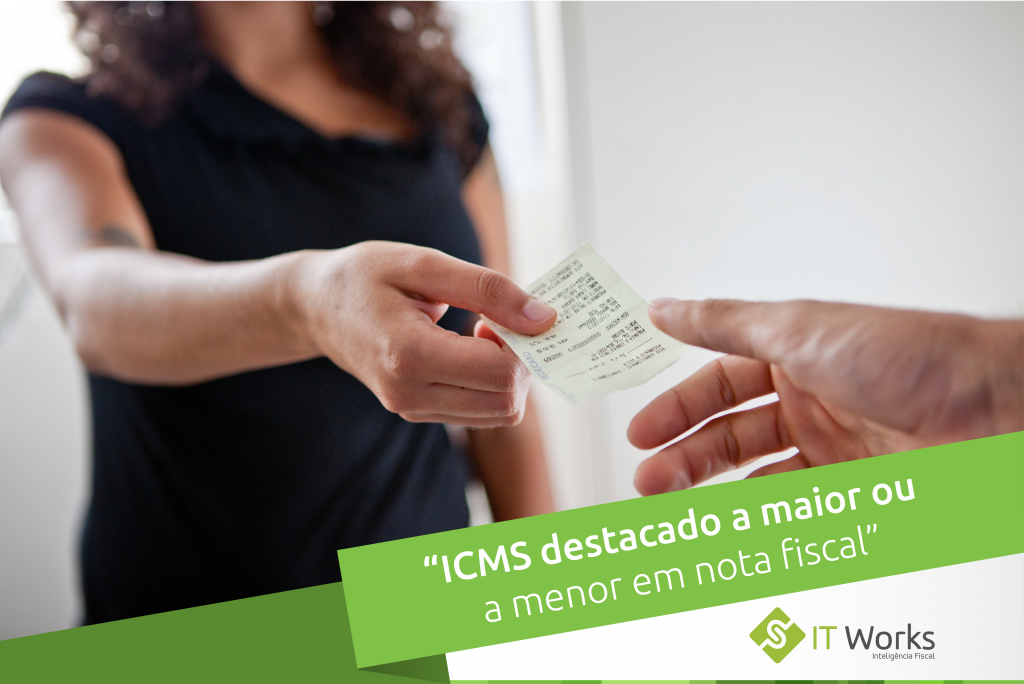 ICMS destacado a maior ou a menor em nota fiscal